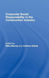 Corporate Social Responsibility in the Construction Industry 
