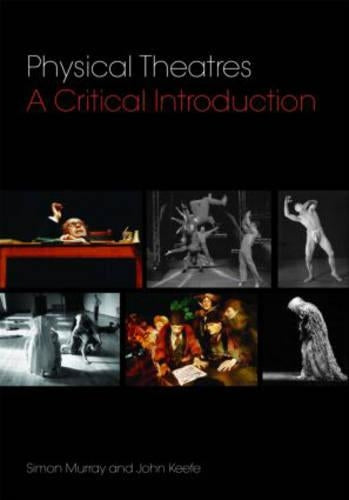 Physical Theatres: A Critical Introduction