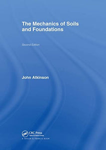 The Mechanics of Soils and Foundations 