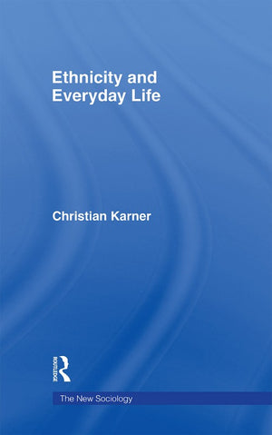 Ethnicity and Everyday Life