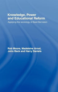 Knowledge, Power and Educational Reform 