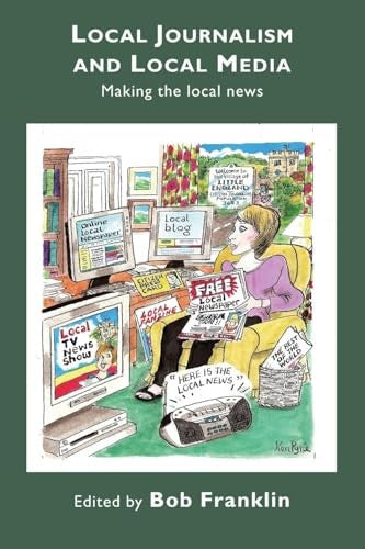 Local Journalism and Local Media