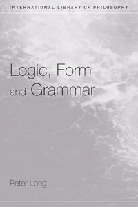 Logic, Form and Grammar 