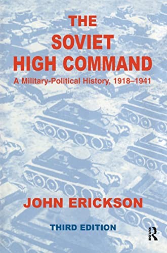 The Soviet High Command: A Military-Political History, 1918-1941