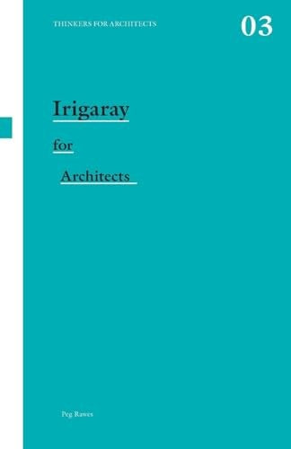 Irigaray for Architects