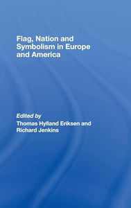 Flag, Nation and Symbolism in Europe and America 