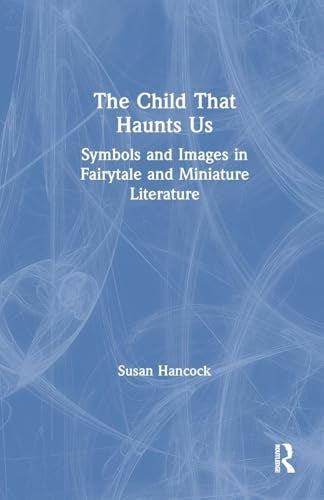 The Child That Haunts Us