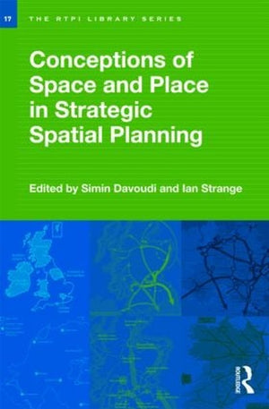 Conceptions of Space and Place in Strategic Spatial Planning