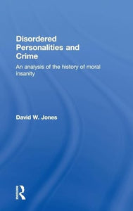 Disordered Personalities and Crime 