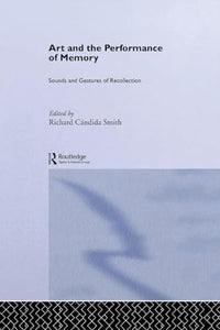 Art and the Performance of Memory 