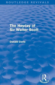 The Heyday of Sir Walter Scott 