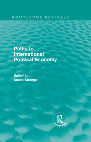 Paths to International Political Economy (Routledge Revivals)