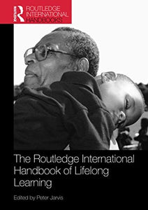 The Routledge International Handbook of Lifelong Learning 