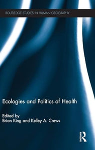 Ecologies and Politics of Health 