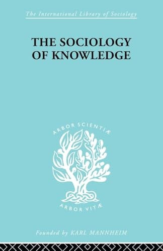 The Sociology of Knowledge