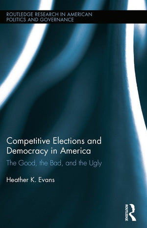 Competitive Elections and Democracy in America