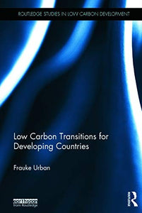 Low Carbon Transitions for Developing Countries 