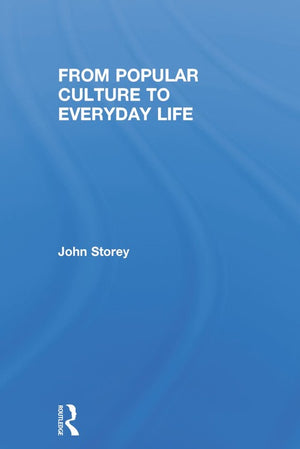 From Popular Culture to Everyday Life