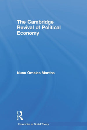 The Cambridge Revival of Political Economy