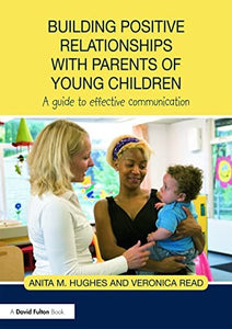 Building Positive Relationships with Parents of Young Children 