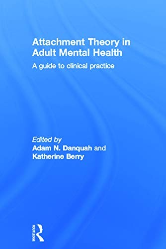 Attachment Theory in Adult Mental Health