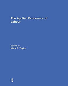 The Applied Economics of Labour 