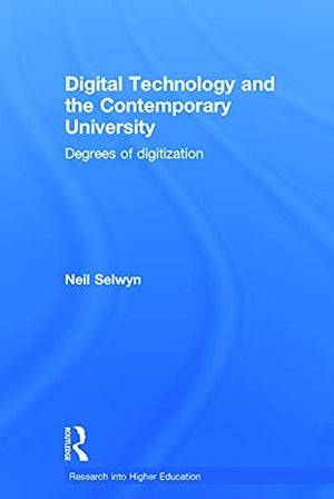 Digital Technology and the Contemporary University