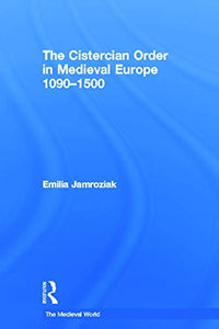The Cistercian Order in Medieval Europe 