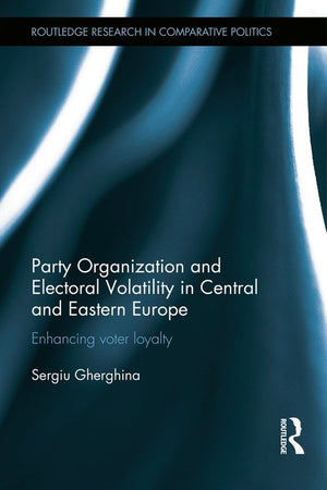 Party Organization and Electoral Volatility in Central and Eastern Europe