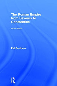 The Roman Empire from Severus to Constantine 