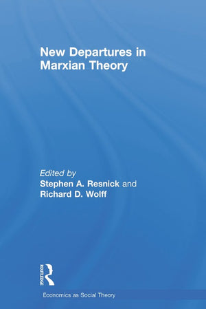 New Departures in Marxian Theory