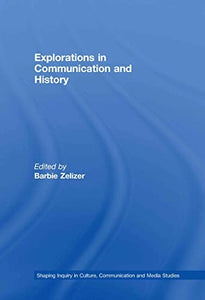 Explorations in Communication and History 
