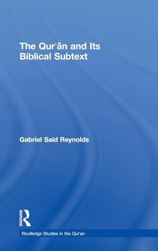 The Qur'an and its Biblical Subtext