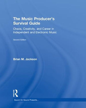 The Music Producers Survival Guide