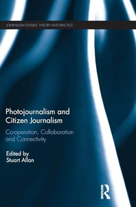 Photojournalism and Citizen Journalism 
