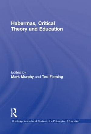 Habermas, Critical Theory and Education