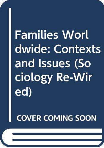 Families Worldwide: Contexts and Issues