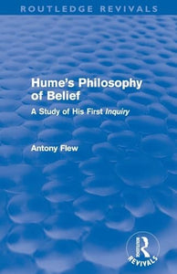 Hume's Philosophy of Belief (Routledge Revivals) 