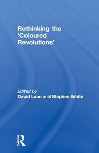 Rethinking the 'Coloured Revolutions' 