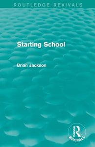 Starting School (Routledge Revivals) 