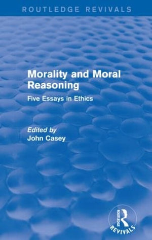 Morality and Moral Reasoning (Routledge Revivals)