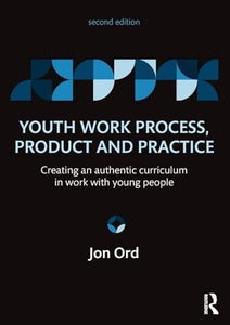 Youth Work Process, Product and Practice 