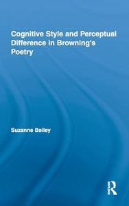Cognitive Style and Perceptual Difference in Brownings Poetry 