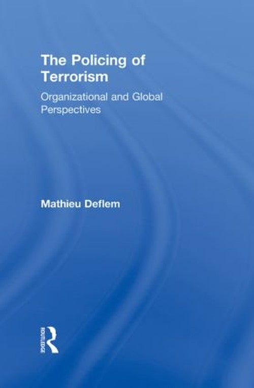 The Policing of Terrorism
