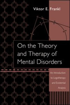On the Theory and Therapy of Mental Disorders