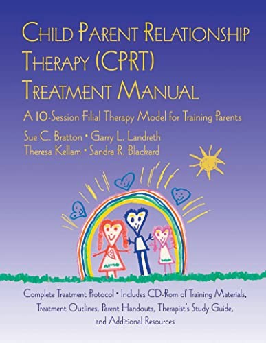 Child Parent Relationship Therapy (CPRT) Treatment Manual