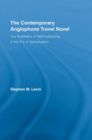 The Contemporary Anglophone Travel Novel