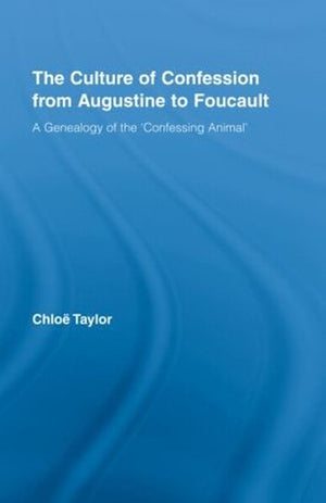 The Culture of Confession from Augustine to Foucault
