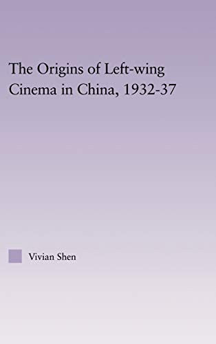 The Origins of Leftwing Cinema in China, 1932-37