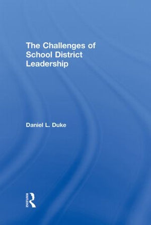 The Challenges of School District Leadership